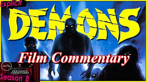 Demons (1985) - Film Fanatic Commentary - Season 8
