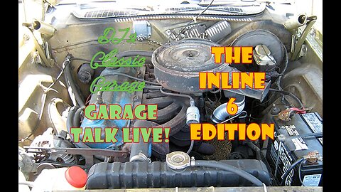 Garage Talk LIVE FRIDAY Inline 6 Engines are the BEST