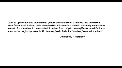 A genialidade de Nietzsche em identificar que o cristianismo nada mais é que uma perfídia judaica