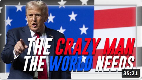POWERFUL JOE ROGAN VIDEO: Trump Is The Crazy Man That America & The World Needs!