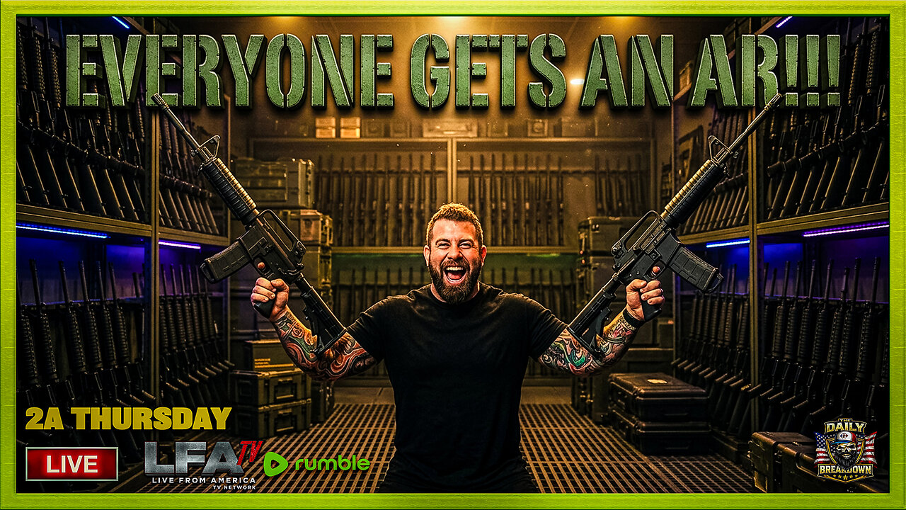 EVERYONE GETS AN AR!!!: 2A THURSDAY | THE DAILY BREAKDOWN with The Misfit Patriot 5.7.26 9AM
