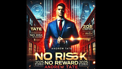 🔥 "NO RISK, NO REWARD: Andrew Tate's 2025 BLUEPRINT to DOMINATE Life & Build a Loyal Army" 🔥