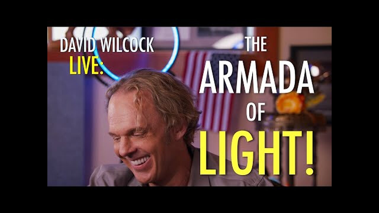 David Wilcock LIVE: The Armada of Light!