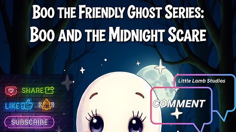 Boo the Friendly Ghost Series | Boo and the Midnight Scare | Little Lamb Studios