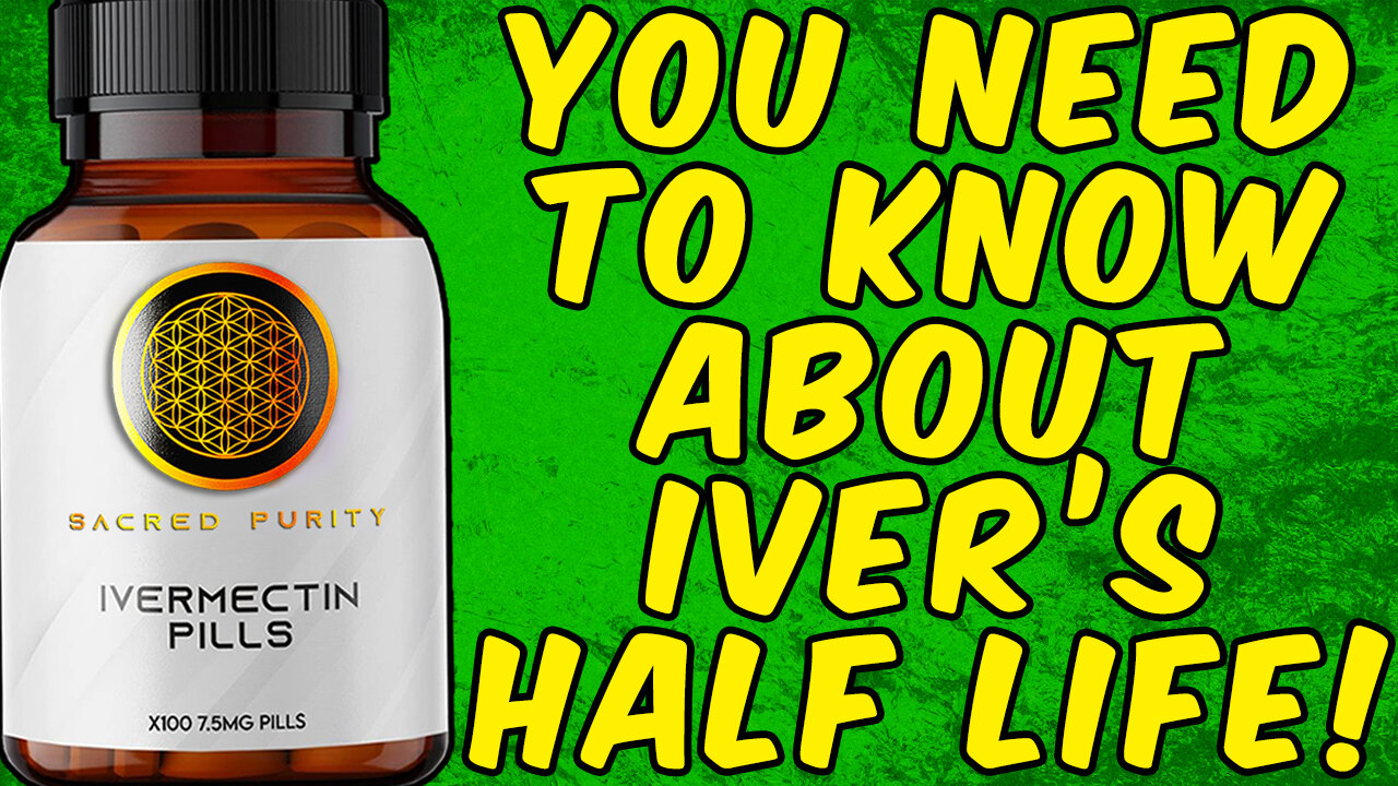 Why You NEED To Know About IVERMECTINS HALF-LIFE!
