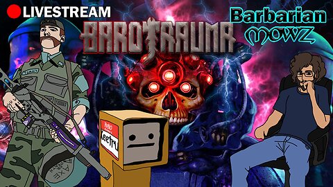 BARBARIC STREAM!! BAROTRAUMA