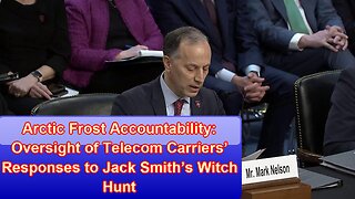 Arctic Frost Accountability: Oversight of Telecom Carriers’ Responses to Jack Smith’s Witch Hunt
