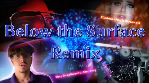 Below the surface: (Remix) by @wazo_fnaf - Reaction N°2 (fr/en)