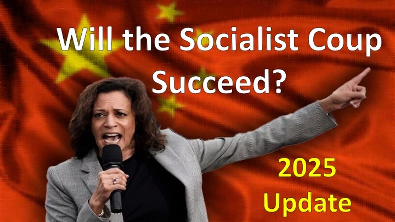 Will the Socialist Coup Succeed: 2025 Update