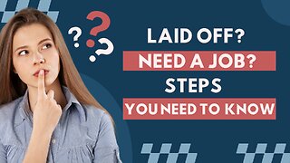 ⚡Laid Off? Need a Job? Steps You Need to Know! /💕Give Hope and Love