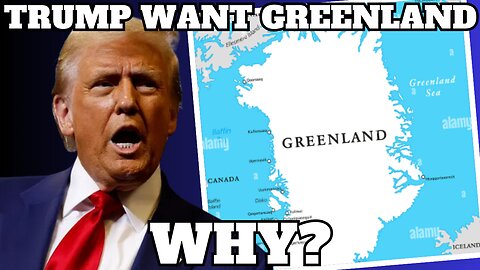 Why Does Trump Want Greenland?