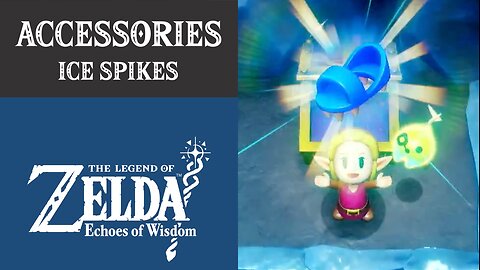 The Legend of Zelda: Echoes of Wisdom | Accessories | Ice Spikes