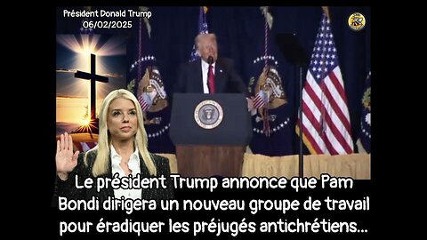 Pam Bondi dirigera un nouveau groupe de travail pour éradiquer les préjugés antichrétiens.