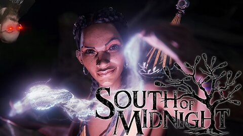 South of Midnight. Part 1