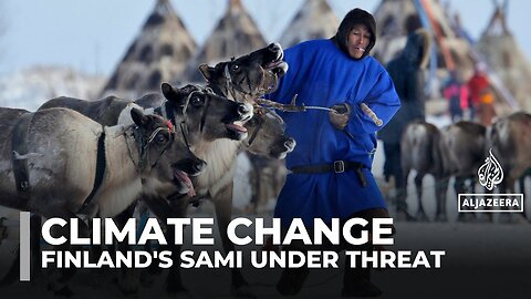 Finland’s Indigenous Sami people facing threats to their traditional way of life