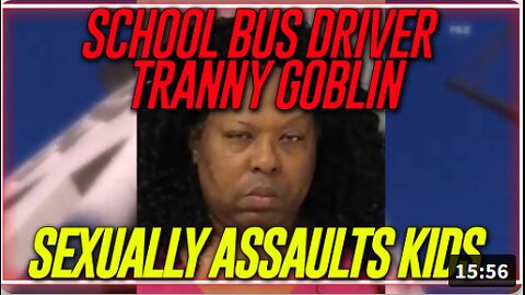 VIDEO: Goblin Like Tranny School Bus Driver Charged With Sexually Assaulting Children In North Carolina