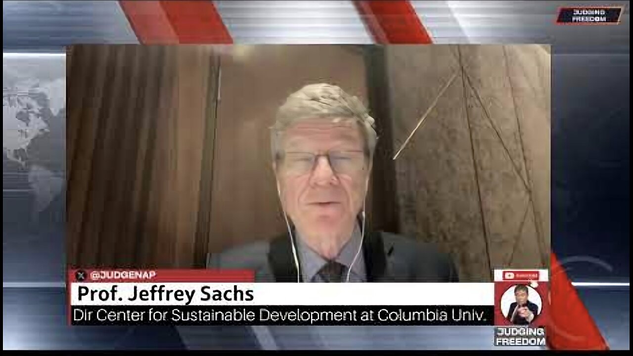 Prof. Jeffrey Sachs : Netanyahu Now Afraid to Fly