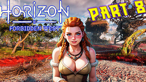 🏹Horizon Forbidden West 🏹 🌄Journey to the West 🌄 🦖 Aloy's Story 🦖Part 8