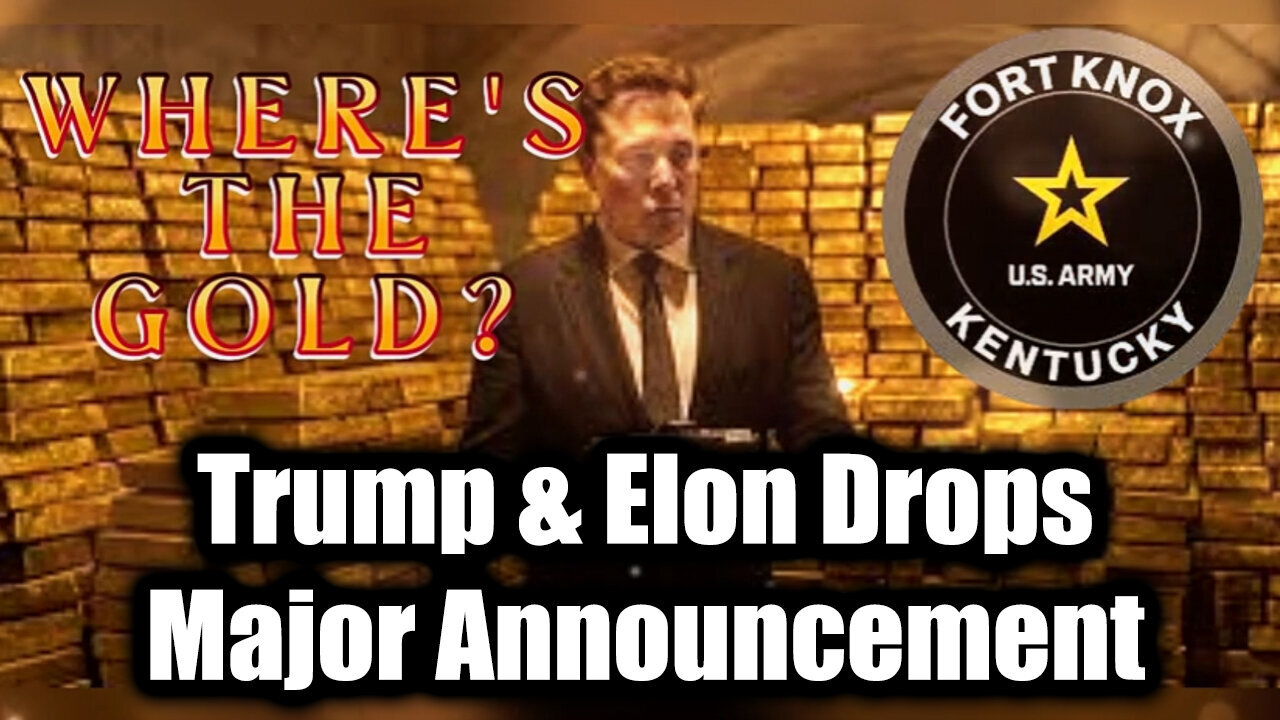 Trump & Elon Drops Major Announcement: 'WHERE'S THE GOLD?