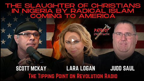 1.24.25 Lara Logan & Judd Saul, Slaughter Of Christians In Nigeria
