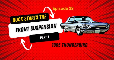 Buck Installs the Front Suspension - Part 1 - Ep. 32