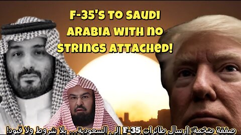 Saudi F-35 Fighter Jet Deal Secret! Donald Trump Lights the Match for the Next Middle East WAR!