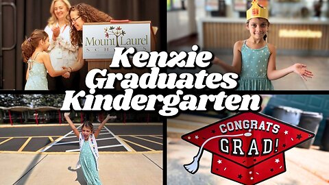 CONGRATS!! Kenzie Graduates KINDERGARTEN!!