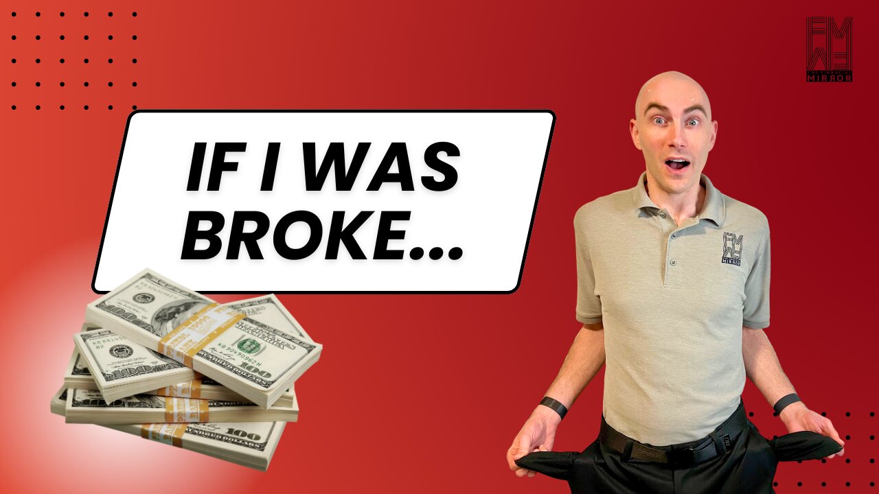 If I Was Broke: The Exact Steps I’d Take to Get Ahead Financially | The Financial Mirror