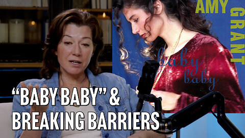 Amy Grant on Baby Baby & Breaking Christian Music Records