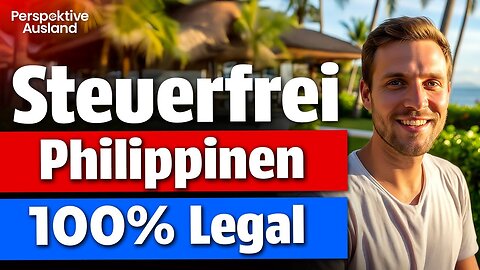Philippinen: Der ultimative Compliance-Wohnsitz für Digitale Nomaden & PTs!