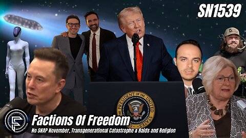 SN1539: No SNAP November, Transgenerational Catastrophe & Raids and Religion ⚠️