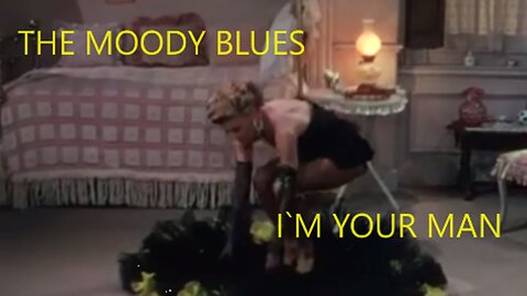 THE MOODY BLUES - I`M YOUR MAN - VOICE OF RAY THOMAS VIDEO DANCER VERA ELLEN