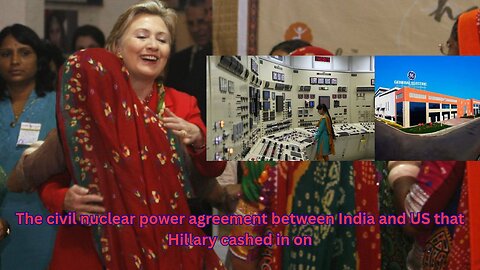 Grassley Report pt 4: How Hillary cashed in on the US nuclear deal with India