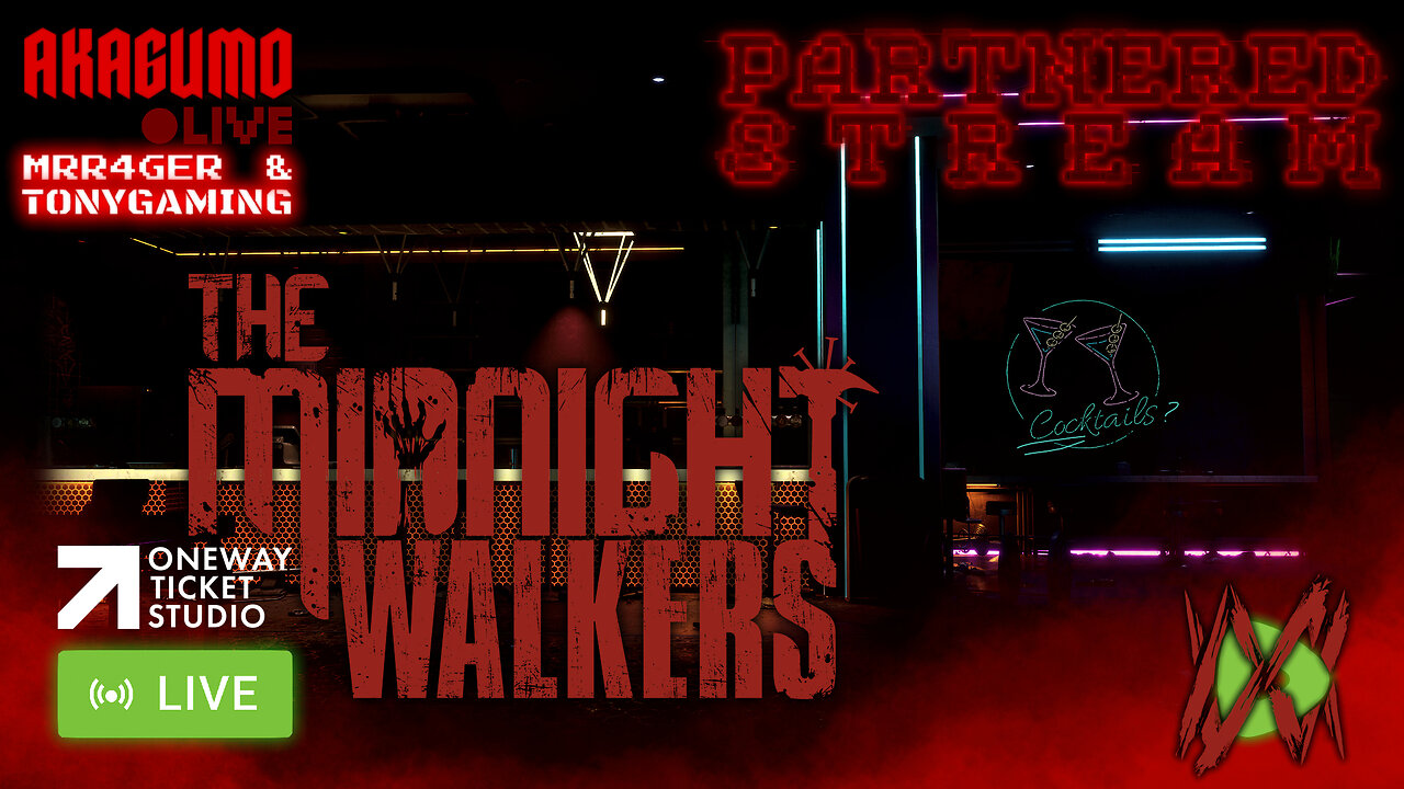 🕸 LIVE - AKAGUMO - TACTICAL TUESDAY PARTERED STREAM - THE MIDNIGHT WALKERS W/ G4YER AND TONYGAYMIN!