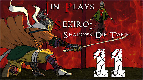 Jin Plays Sekiro: Shadows Die Twice 11