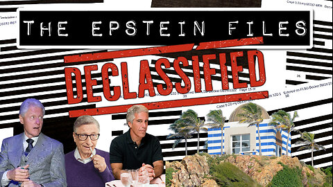 The Epstein Files: DECLASSIFIED