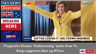 Progressive Drama: ‘Embarrassing’ antics from No Kings supporters blow up #News