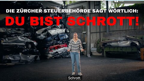 Unfassbare Behördenarroganz: DU BIST SCHROTT - sagt das Zürcher Steueramt WÖRTLICH