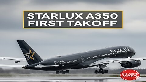 Starlux A350 🚀✈️ Dramatic First Takeoff 😱🔥 Aviation History in Motion 🌍✨