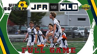 ⚽U14 Full Game 7 JFR vs MLB