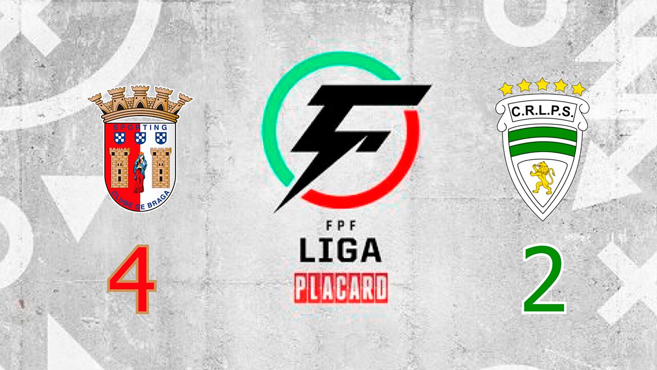 SC Braga (4) X (2) Leões Porto Salvo - 1º Jornada da Liga Placard 2024/25.