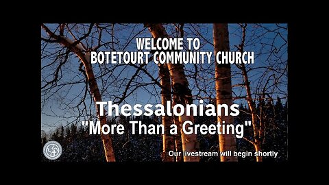 1-12-2025 "More Than a Greeting" - I Thessalonians 1:1 - Pastor Ed Bailey