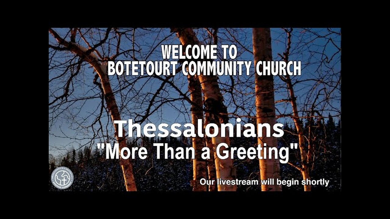 1-12-2025 "More Than a Greeting" - I Thessalonians 1:1 - Pastor Ed Bailey