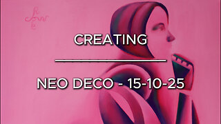 Creating Neo Deco – 15-10-25