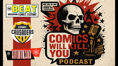 Comics WILL Kill You Podcast Episode #5