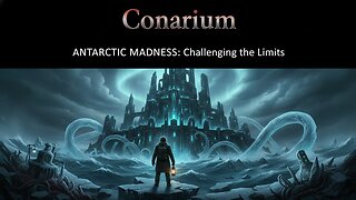 ANTARCTIC MADNESS: Challenging the Limits in CONARIUM