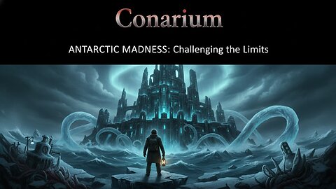 ANTARCTIC MADNESS: Challenging the Limits in CONARIUM