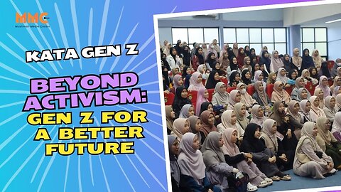 Beyond Activism: Gen Z for a Better Future | Kata Gen Z