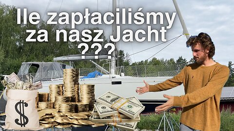 Ile zapłaciliśmy za nasz wymarzony Jacht na którym zamieszkaliśmy ??? # vlog. nr.6