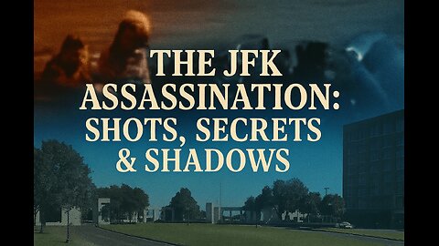 The JFK Assassination: Shots, Secrets, and Shadows